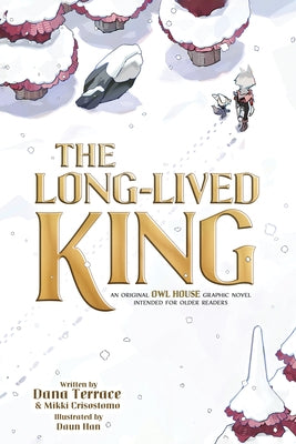 The Long-Lived King: An Original the Owl House Graphic Novel by Terrace, Dana