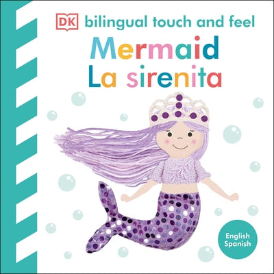 Bilingual Baby Touch and Feel Mermaid / La Sirenita by DK
