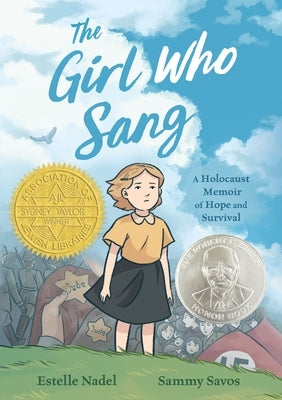 The Girl Who Sang: A Holocaust Memoir of Hope and Survival by Nadel, Estelle