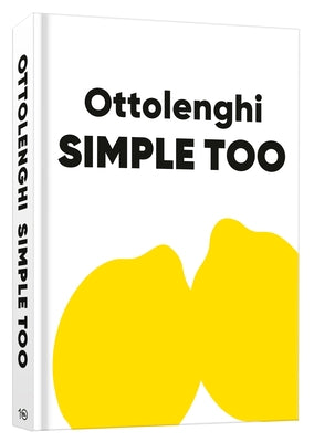 Ottolenghi Simple Too: A Cookbook by Ottolenghi, Yotam