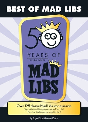 Best of Mad Libs: Over 125 Classic Mad Libs Stories Inside by Price, Roger
