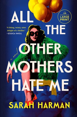All the Other Mothers Hate Me by Harman, Sarah