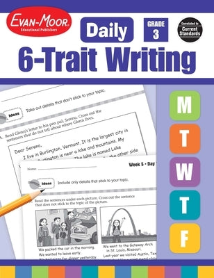 Daily 6-Trait Writing, Grade 3 Teacher Edition by Evan-Moor Educational Publishers