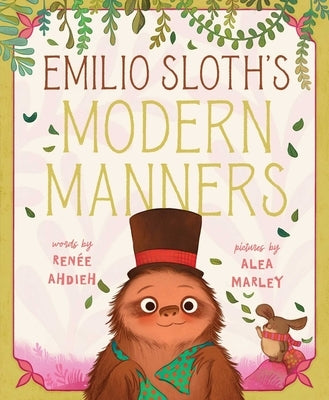 Emilio Sloth's Modern Manners by Ahdieh, RenÃ©e