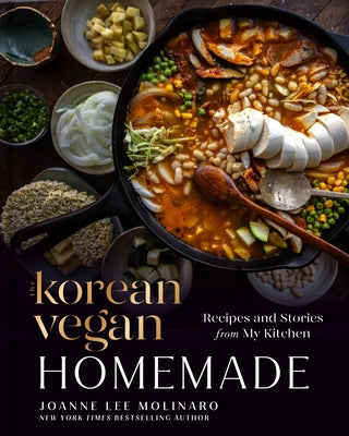 The Korean Vegan: Homemade: Recipes and Stories from My Kitchen by Molinaro, Joanne Lee
