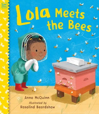 Lola Meets the Bees by McQuinn, Anna