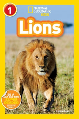 Lions (National Geographic Kids Readers, Level 1) by Marsh, Laura