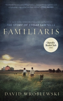 Familiaris (Oprah's Book Club) by Wroblewski, David