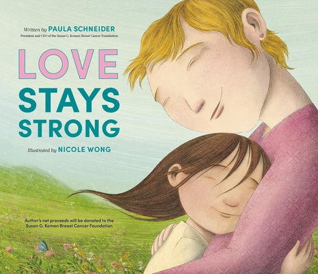 Love Stays Strong by Schneider, Paula