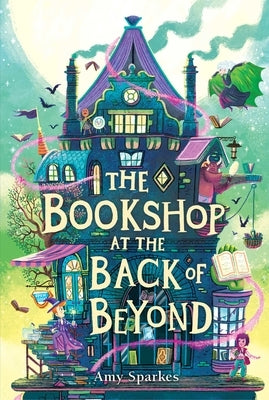 The Bookshop at the Back of Beyond by Sparkes, Amy