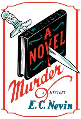 A Novel Murder: A Mystery by Nevin, E. C.