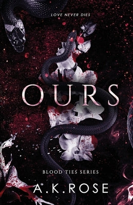 Ours by Rose, A. K.