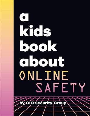 A Kids Book about Online Safety by Google Security Team Legal Services