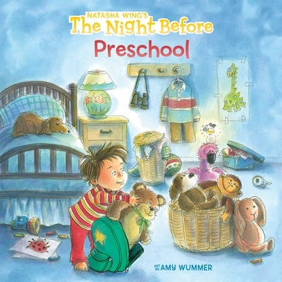 The Night Before Preschool by Wing, Natasha