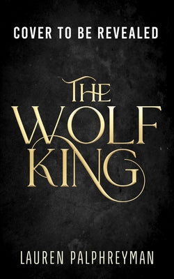 The Wolf King (Deluxe Edition) by Palphreyman, Lauren