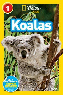 Koalas (National Geographic Kids Readers, Level 1) by Marsh, Laura