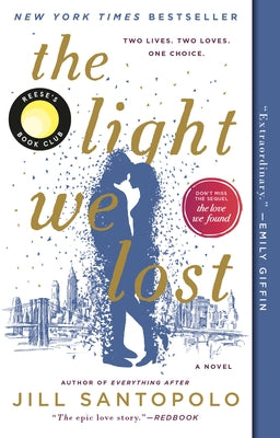 The Light We Lost: Reese's Book Club by Santopolo, Jill