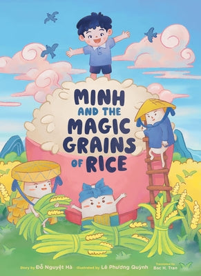 Minh and the Magic Grains of Rice by HÃ , Ão Nguyet
