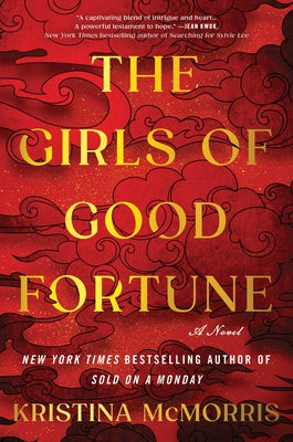 The Girls of Good Fortune by McMorris, Kristina