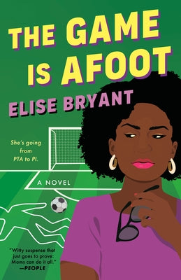 The Game Is Afoot by Bryant, Elise