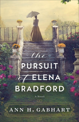 The Pursuit of Elena Bradford by Gabhart, Ann H.
