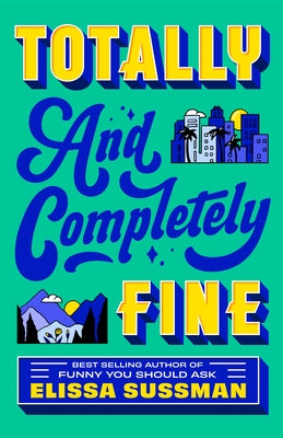 Totally and Completely Fine by Sussman, Elissa