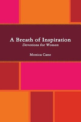 A Breath of Inspiration by Cane, Monica