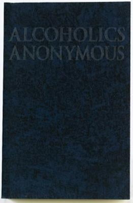 Alcoholics Anonymous by Alcoholics Anonymous World Services Inc