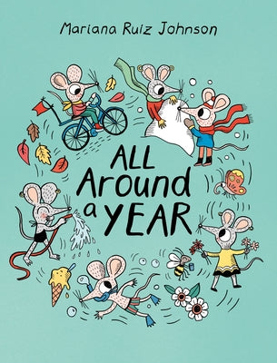 All Around a Year by Ruiz Johnson, Mariana