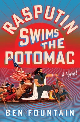 Rasputin Swims the Potomac by Fountain, Ben