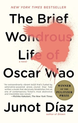 The Brief Wondrous Life of Oscar Wao (Pulitzer Prize Winner) by D&#195;&#173;az, Junot