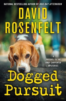Dogged Pursuit: An Andy Carpenter Mystery by Rosenfelt, David