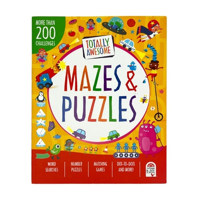 Totally Awesome Mazes and Puzzles: More Than 200 Challenges by Potter, William C.