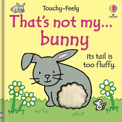 That's Not My Bunny.: An Easter and Springtime Book for Kids by Watt, Fiona