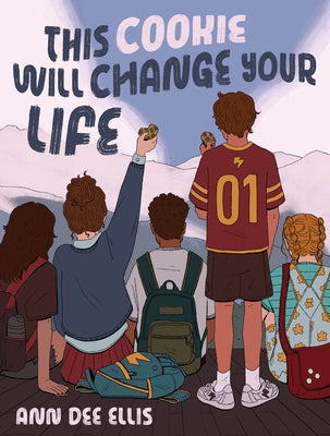 This Cookie Will Change Your Life by Ellis, Ann Dee