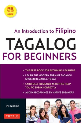 Tagalog for Beginners: An Introduction to Filipino, the National Language of the Philippines (Online Audio Included) [With MP3] by Barrios, Joi