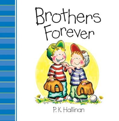 Brothers Forever by Hallinan, P. K.