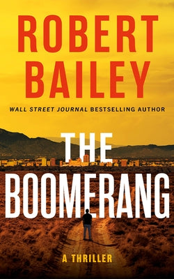 The Boomerang: A Thriller by Bailey, Robert