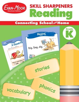 Skill Sharpeners: Reading, Grade Kindergarten Workbook by Evan-Moor Educational Publishers