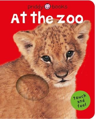 Bright Baby Touch & Feel at the Zoo: A First Sensory Tactile Book by Priddy, Roger