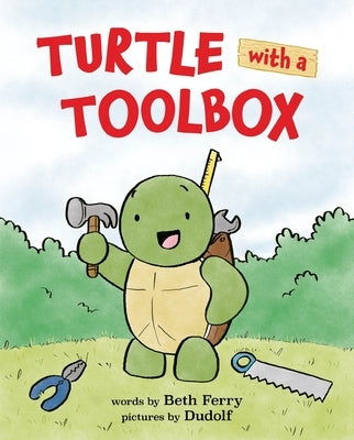 Turtle with a Toolbox by Ferry, Beth