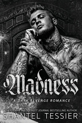 Madness by Tessier, Shantel