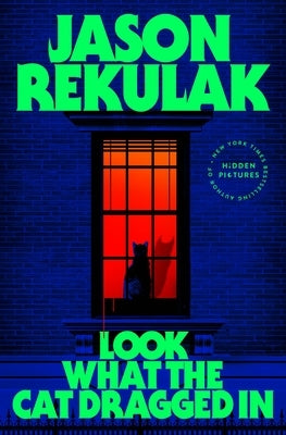 Look What the Cat Dragged in by Rekulak, Jason