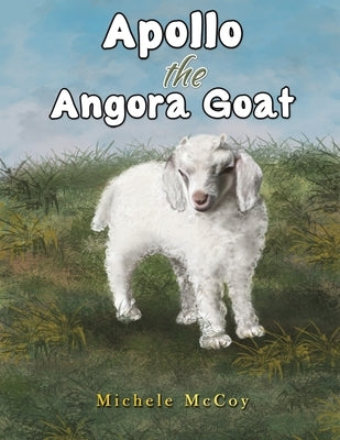 Apollo the Angora Goat by McCoy, Michele