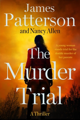 The Murder Trial: A Thriller by Patterson, James