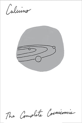 The Complete Cosmicomics by Calvino, Italo