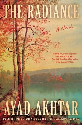 The Radiance by Akhtar, Ayad