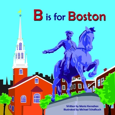 B Is for Boston by Kernahan, Maria