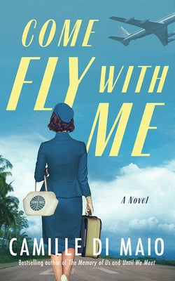 Come Fly with Me by Di Maio, Camille