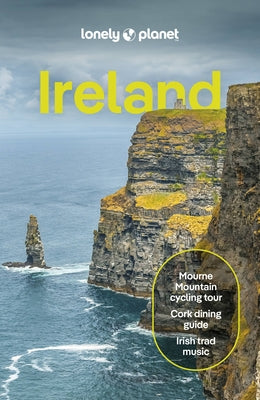 Lonely Planet Ireland: Detailed Itineraries Travel Like a Local Insider Tips Covers Dublin, Cork, Galway, Belfast, and More by Albiston, Isabel